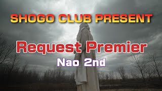 Nao Request Premiere 2nd [upl. by Odnumyer]