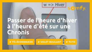 Comment passer de lheure dhiver à lheure dété sur une Chronis RTS   Somfy [upl. by Uhp17]