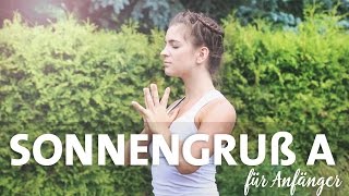 Yoga Sonnengruß A für Anfänger  Surya Namaskar  Jede Haltung einzeln erklärt [upl. by Atiral]