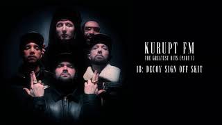 Kurupt FM  Decoy Sign Off Skit Official Audio [upl. by Ettessil]