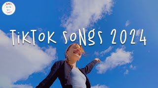 Tiktok songs 2024 🍇 Tiktok viral songs  Tiktok music 2024 [upl. by Sheaff665]