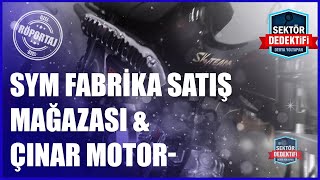 Kaliteli Motorların Adresi SYM Fabrika Satış Mağazası amp Çınar Motor [upl. by Aynwat]