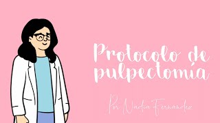 Protocolo de pulpectomía [upl. by Soirtemed]