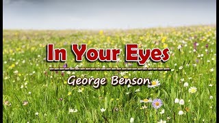 In Your Eyes  George Benson KARAOKE VERSION [upl. by Nnayllas323]