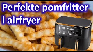 Sådan laver du de perfekte Pomfritter i din airfry [upl. by Anuala286]