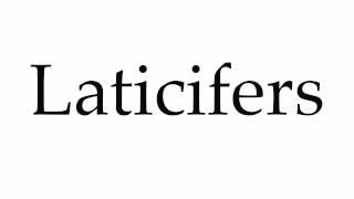 How to Pronounce Laticifers [upl. by Amalie598]