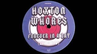 Hoxton Whores  Forever In A Day Vocal Mix 2004 [upl. by Nelav]