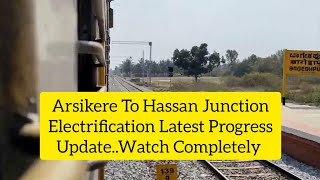 Arsikere Junction To Hassan Junction Electrification Update [upl. by Nottarts631]