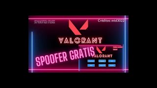 SPOOFER VALORANT FREE  REMOVENDO SEU BANIMENTO PERMANENTE [upl. by Eelek]