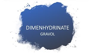 DIMENHYDRINATE GRAVOL [upl. by Novah]