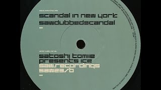 Satoshi Tomiie Presents Ice ‎– Scandal In New York Sawdubbedscandal [upl. by Esau]