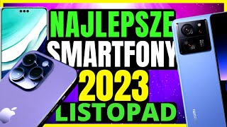 Najlepsze Smartfony 2023 LISTOPAD 📱 Jaki smartfon w 2023 📱 Ranking Smartfonów 2023 [upl. by Anitnas]