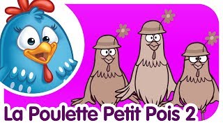 La Poulette Petit Pois 2  Comptines et chansons pour enfants et bébés [upl. by Studley434]