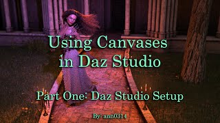 Daz Studio Canvases Part One Daz Studio Setup [upl. by Ahsemrak219]