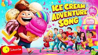 Ice Cream Adventure Song  Fun Kids Song about Ice Cream amp Friends kidssongs icecreamsong usa [upl. by Katya]