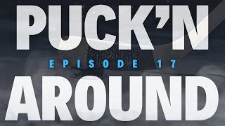 PuckN Around Episode 17 [upl. by Fitzpatrick768]