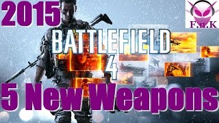 BF4  Nouvelles Armes Mai 2015 FR [upl. by Adnilahs764]