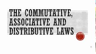 The Commutative Associative and Distributive Laws [upl. by Husha251]