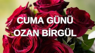 CUMA GÜNÜ amp OZAN BİRGÜL [upl. by Doreen]