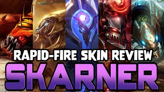 RapidFire Skin Review Every OLD Skarner Skin [upl. by Amati]