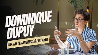 Chita pale ak Dominique Dupuy Anbasadè Delege Pèmanan Ayiti nan UNESCO [upl. by Adnalay894]