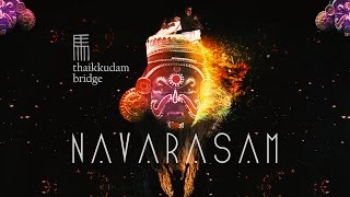 Navarasam  Thaikkudam Bridge  Official Music Video HD [upl. by Verbenia]