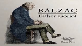 Father Goriot version 2 by Honoré de BALZAC read by Bruce Pirie Part 12  Full Audio Book [upl. by Htur191]