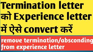 How To remove Termination amp Absconding from Company Experience Letter  Remove Termination Line [upl. by Ahsac]