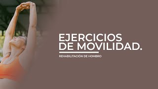 Rehabilitación Hombro  Ejercicios de Movilidad [upl. by Tila]