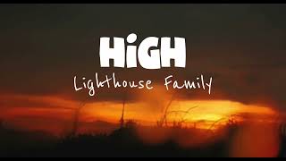 HIGH  LIGHTHOUSE FAMILY Lyrics [upl. by Leivad]