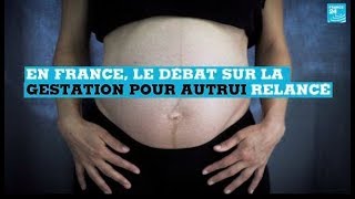 En France le débat sur la gestation pour autrui GPA relancé [upl. by Maye]