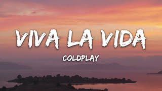 Coldplay  Viva La Vida Lyrics [upl. by Hoppe]