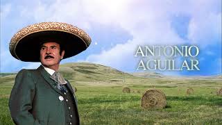 Antonio Aguilar – El Ausente Letra Oficial [upl. by Huber233]