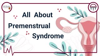 All About Premenstrual Syndrome PMS [upl. by Ziegler]