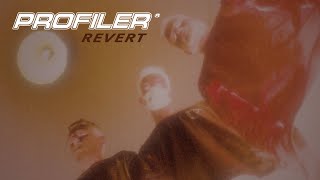 PROFILER  Revert Official Music Video [upl. by Oad120]