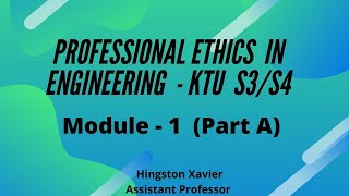 KTU S3  S4 PROFESSIONAL ETHICS IN ENGINEERING  MODULE 1  PART A [upl. by Teirtza]