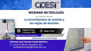 📏 6to Webinar de Metrología  CIDESI® La incertidumbre de medida y las reglas de decisión [upl. by Riki]