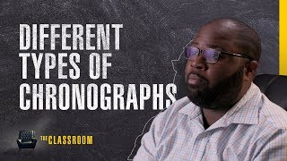 Different Types of Chronographs Explained  The Classroom EP11 S01 [upl. by Eldredge]