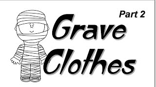 😬 Part 2  Grave Clothes 😬 [upl. by Vanna]