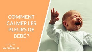 Comment calmer les pleurs de bébé   La Maison des maternelles LMDM [upl. by Corliss]