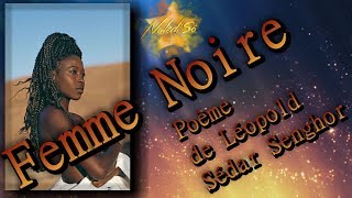 FEMME NOIRE de Léopold Sédar Senghor  Poème pour la chaîne Naledi Sô [upl. by Digirb]