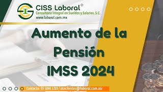 “Aumento de las pensiones IMSS para 2024” Régimen 73 y 97 [upl. by Kasey676]