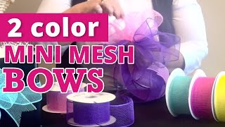 How to Make Mini Mesh Bows with 2 Colors  Nashville Wraps [upl. by Ploch]