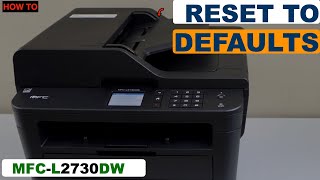 Brother MFCL2730dw Reset To Factory Defaults [upl. by Ecined]