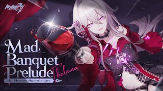 Honkai Impact 3rd Srank Battlesuit Mad Pleasure Shadowbringer Trailer — Mad Banquet Prelude [upl. by Etna]