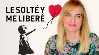 LE SOLTÉ Y ME LIBERÉ CLAVES PRÁCTICAS PARA SOLTAR  MARIA JOSE CABANILLAS [upl. by Ylen]