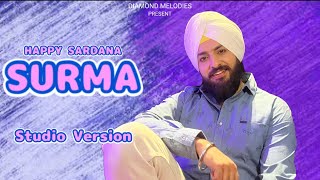 Surma  Happy Sardana  Studio Version  New Punjabi Romantic Songs 2024  New Love Songs 2024 [upl. by Anazus]