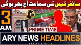 ARY News 3 AM Headlines 30th January 2024  Cypher Case  The court will resume hearing today [upl. by Keg930]