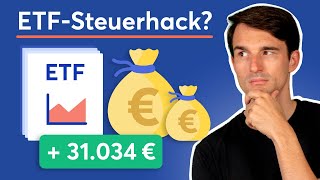 Über 30000€ mit einfachem ETFSteuertrick sparen [upl. by Amapuna]