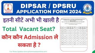 Dipsar Admission 2024  अभी भी इतनी सीटों पर होगा Admission  LATEST update dipsar [upl. by Ellenad464]